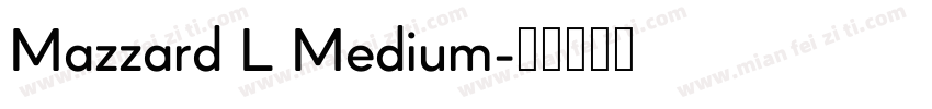 Mazzard L Medium字体转换